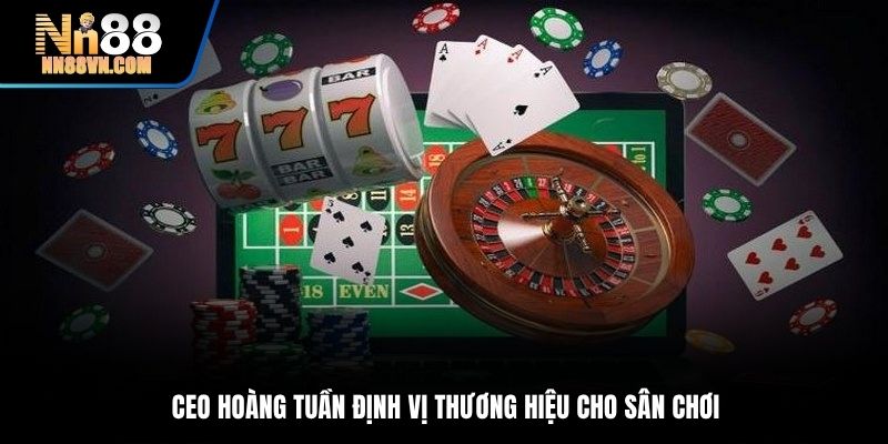 CEO Hoàng Tuấn phát triển và định vị thương hiệu