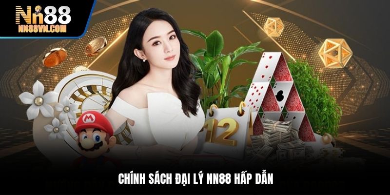 Chính sách đại lý NN88 hấp dẫn