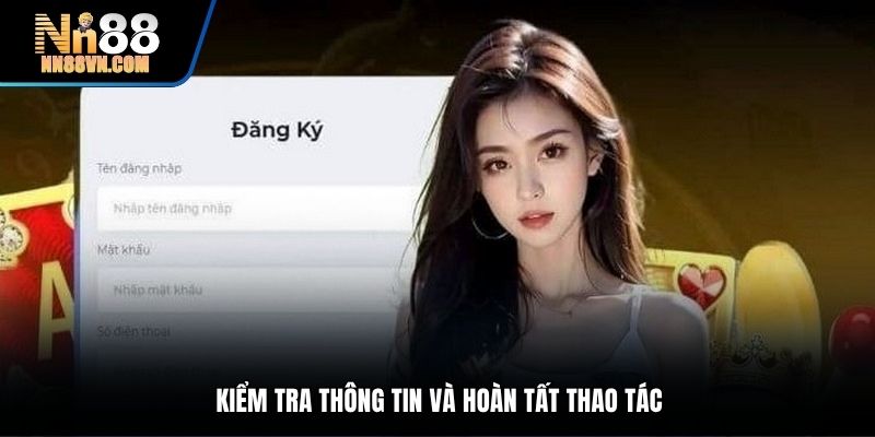Hoàn thành đăng ký NN88 sau khi kiểm tra thông tin