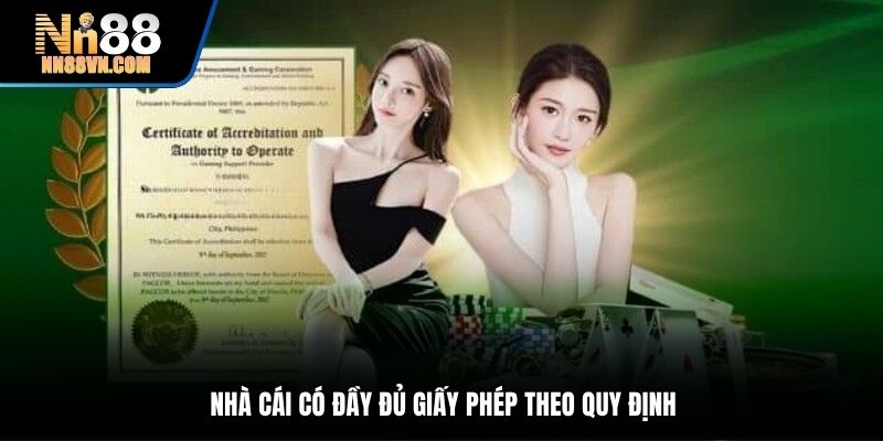 Nhà cái có đầy đủ giấy phép theo quy định