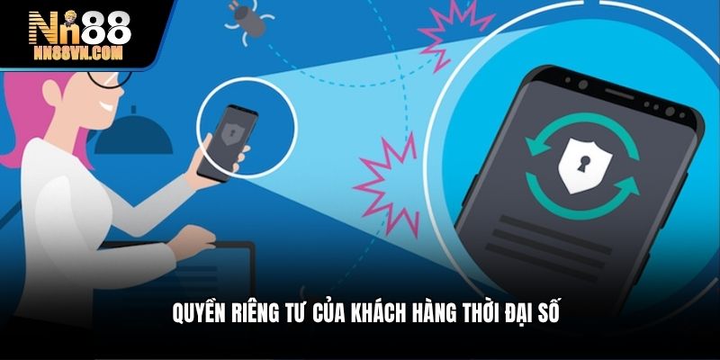 Quyền riêng tư của khách hàng thời đại số