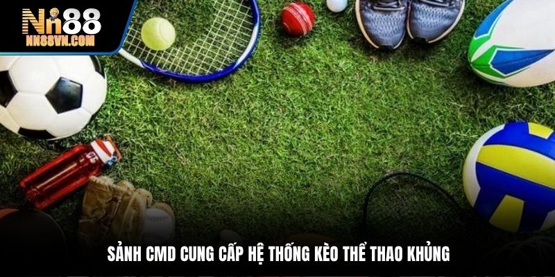 Sân chơi thể thao CMD hấp dẫn, hoạt động uy tín