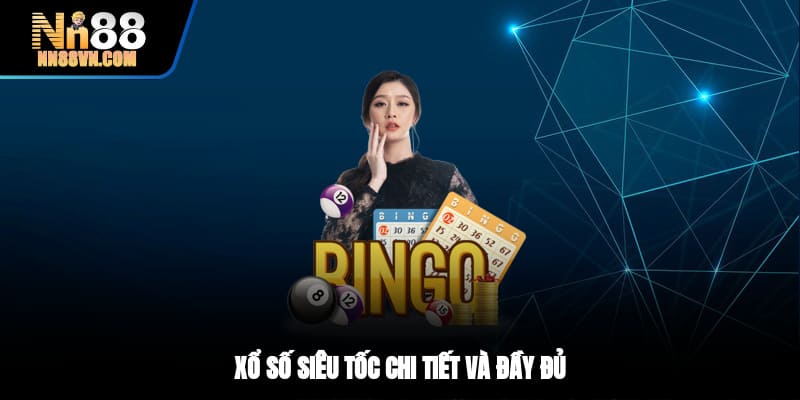 Xổ số siêu tốc chi tiết và đầy đủ